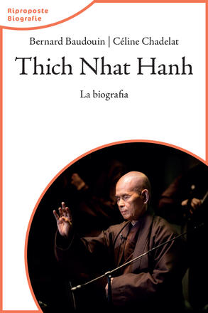 Thich Nhat Hanh: la biografia