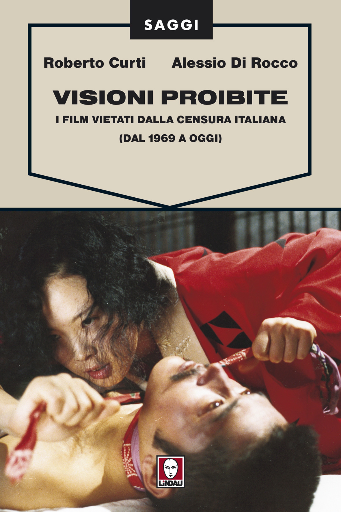 Visioni proibite. Vol. 2 | Roberto Curti, Alessio Di Rocco | 9788867083121  | Edizioni Lindau