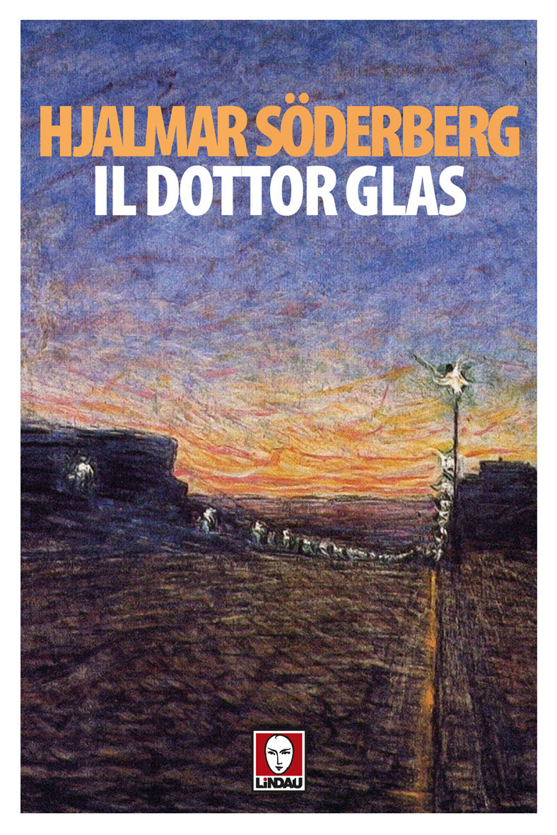 Il Dottor Glas Hjalmar Soderberg 9788867083701 Edizioni Lindau