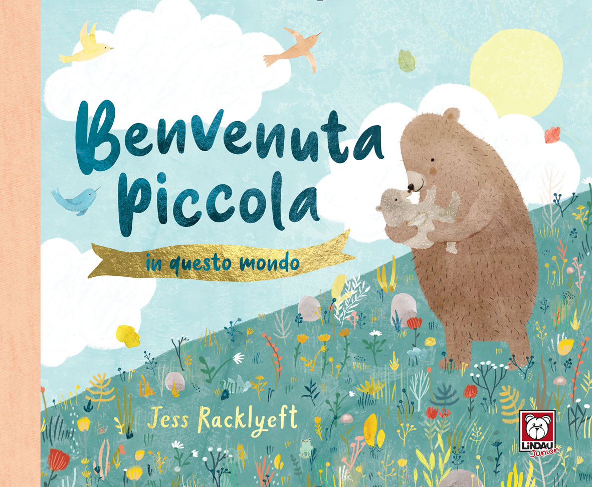 Benvenuta piccola in questo mondo, Jess Racklyeft, 9788833536309