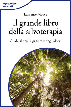 Il grande libro della silvoterapia