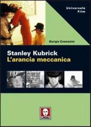 Stanley Kubrick - L'arancia meccanica